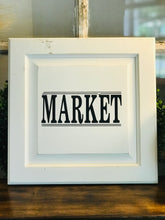 Load image into Gallery viewer, Repurposed Cabinet Door “Market” Sign