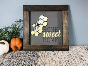 Home sweet home bee sign