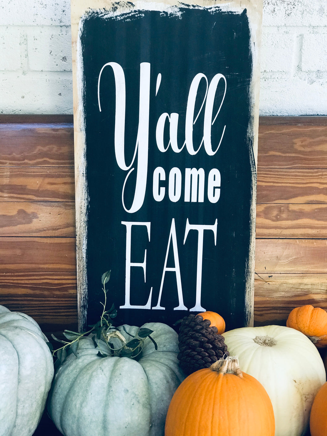 “Y’all come eat” Farmhouse Wood Standing Sign