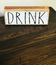 Load image into Gallery viewer, “Drink” Wood Block Sign